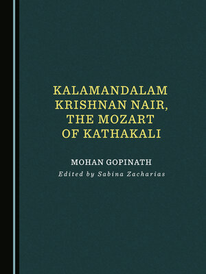 cover image of Kalamandalam Krishnan Nair, the Mozart of Kathakali